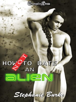 cover image of How Not to Date an Alien